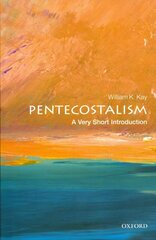 Pentecostalism: A Very Short Introduction цена и информация | Духовная литература | kaup24.ee