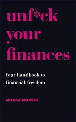 Unf*ck Your Finances: Your Handbook to Financial Freedom цена и информация | Самоучители | kaup24.ee