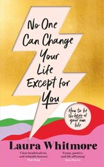 No One Can Change Your Life Except For You: The Sunday Times bestseller now with an exclusive new chapter hind ja info | Eneseabiraamatud | kaup24.ee