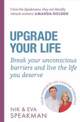 Upgrade Your Life: Break your unconscious barriers and live the life you deserve hind ja info | Eneseabiraamatud | kaup24.ee