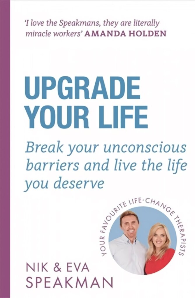 Upgrade Your Life: Break your unconscious barriers and live the life you deserve цена и информация | Eneseabiraamatud | kaup24.ee