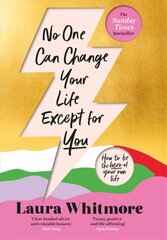 No One Can Change Your Life Except For You: The Sunday Times bestseller hind ja info | Eneseabiraamatud | kaup24.ee