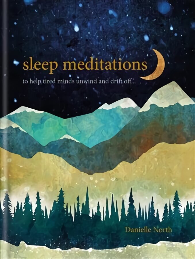 Sleep Meditations: to help tired minds unwind and drift off... цена и информация | Eneseabiraamatud | kaup24.ee