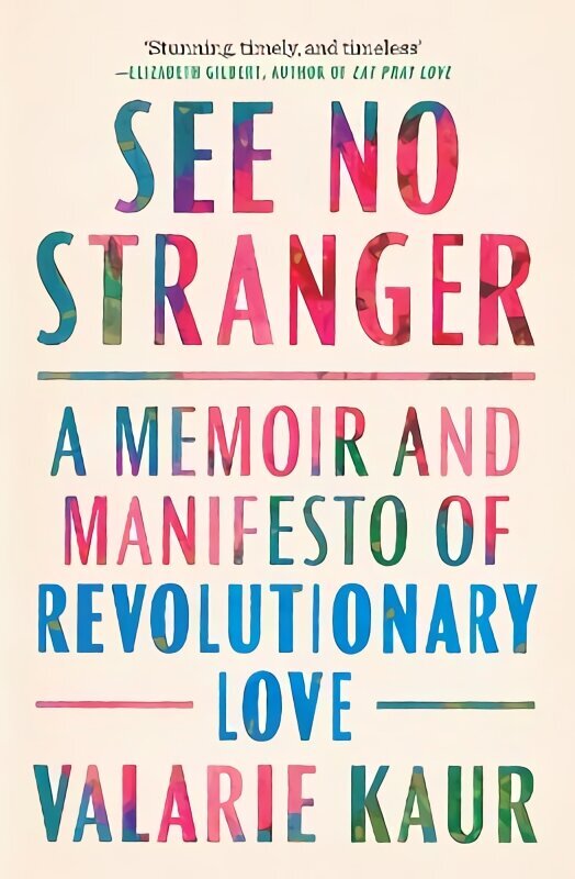 See No Stranger: A memoir and manifesto of revolutionary love цена и информация | Eneseabiraamatud | kaup24.ee