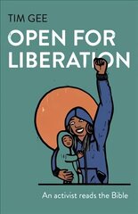 Open for Liberation: An activist reads the Bible hind ja info | Usukirjandus, religioossed raamatud | kaup24.ee