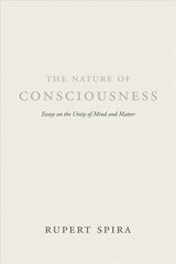 Nature of Consciousness: Essays on the Unity of Mind and Matter цена и информация | Духовная литература | kaup24.ee