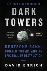 Dark Towers: Deutsche Bank, Donald Trump, and an Epic Trail of Destruction hind ja info | Majandusalased raamatud | kaup24.ee