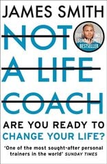 Not a Life Coach: Are You Ready to Change Your Life? цена и информация | Самоучители | kaup24.ee