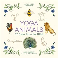 Yoga Animals: 32 Poses from the Wild hind ja info | Eneseabiraamatud | kaup24.ee