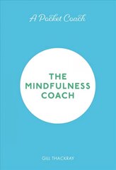 Pocket Coach: The Mindfulness Coach hind ja info | Eneseabiraamatud | kaup24.ee