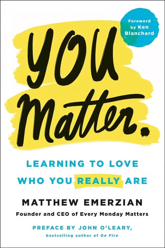 You Matter.: Learning to Love Who You Really Are цена и информация | Eneseabiraamatud | kaup24.ee