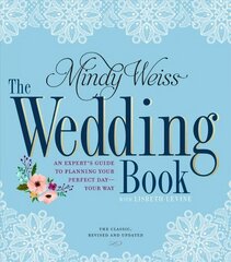 Wedding Book: An Expert's Guide to Planning Your Perfect Day--Your Way Second Edition цена и информация | Самоучители | kaup24.ee