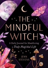 Mindful Witch: A Daily Journal for Manifesting a Truly Magickal Life цена и информация | Самоучители | kaup24.ee