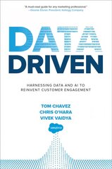 Data Driven: Harnessing Data and AI to Reinvent Customer Engagement hind ja info | Majandusalased raamatud | kaup24.ee