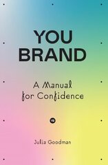 You brand: A Manual for Confidence hind ja info | Eneseabiraamatud | kaup24.ee