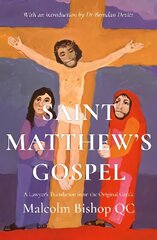 Saint Matthew's Gospel: A Lawyer's Translation from the Original Greek hind ja info | Usukirjandus, religioossed raamatud | kaup24.ee