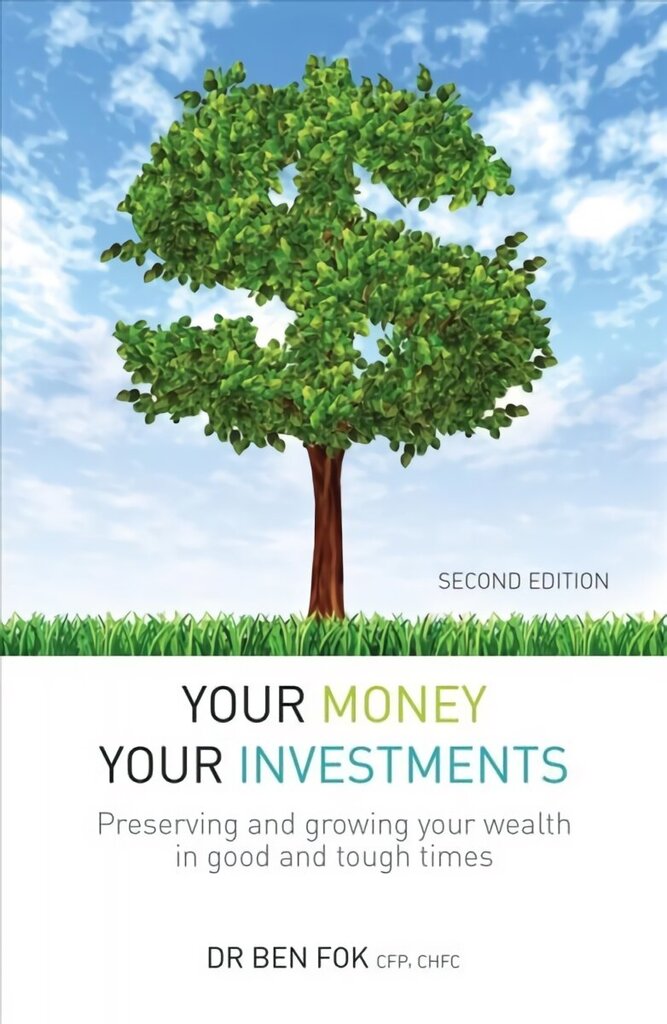 Your Money Your Investments: Preserving and growing your wealth in good and tough times цена и информация | Eneseabiraamatud | kaup24.ee