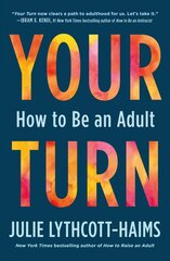 Your Turn: How to Be an Adult цена и информация | Самоучители | kaup24.ee