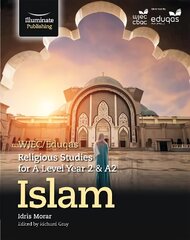 WJEC/Eduqas Religious Studies for A Level Year 2 & A2 - Islam цена и информация | Духовная литература | kaup24.ee