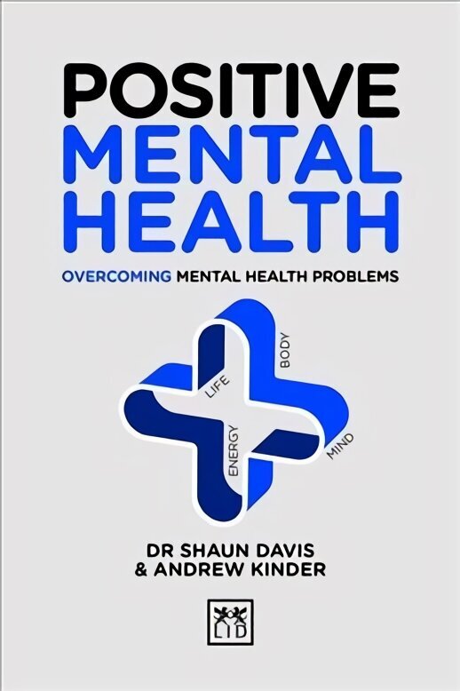 Positive Mental Health: Overcoming Mental Health Problems цена и информация | Eneseabiraamatud | kaup24.ee