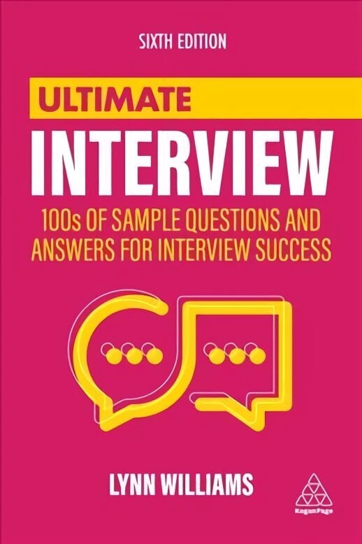 Ultimate Interview: 100s of Sample Questions and Answers for Interview Success 6th Revised edition цена и информация | Eneseabiraamatud | kaup24.ee