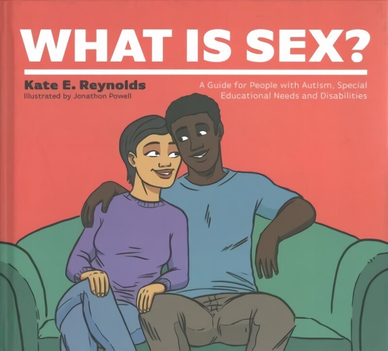 What Is Sex?: A Guide for People with Autism, Special Educational Needs and Disabilities hind ja info | Eneseabiraamatud | kaup24.ee