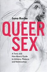 Queer Sex: A Trans and Non-Binary Guide to Intimacy, Pleasure and Relationships hind ja info | Eneseabiraamatud | kaup24.ee