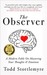 Observer: A Modern Fable on Mastering Your Thoughts & Emotions цена и информация | Самоучители | kaup24.ee