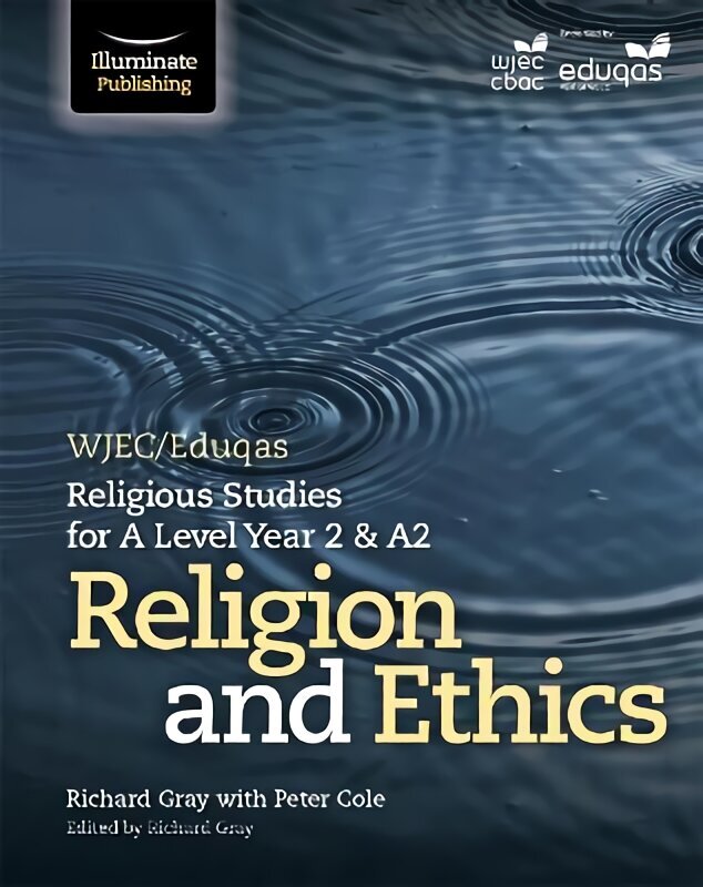 WJEC/Eduqas Religious Studies for A Level Year 2 & A2 - Religion and Ethics цена и информация | Usukirjandus, religioossed raamatud | kaup24.ee