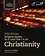 WJEC/Eduqas Religious Studies for A Level Year 1 & AS - Christianity цена и информация | Духовная литература | kaup24.ee