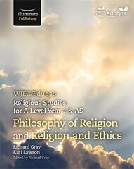 WJEC/Eduqas Religious Studies for A Level Year 1 & AS - Philosophy of Religion and Religion and Ethics hind ja info | Usukirjandus, religioossed raamatud | kaup24.ee