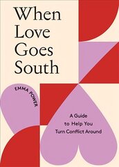 When Love Goes South: A Guide to Help You Turn Conflict Around цена и информация | Самоучители | kaup24.ee