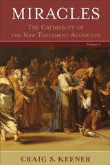 Miracles - The Credibility of the New Testament Accounts: The Credibility of the New Testament Accounts цена и информация | Духовная литература | kaup24.ee