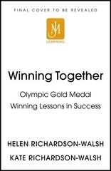 Winning Together: An Olympic-Winning Approach to Building Better Teams цена и информация | Самоучители | kaup24.ee