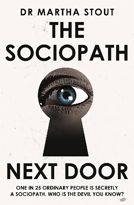 Sociopath Next Door: The Ruthless versus the Rest of Us hind ja info | Eneseabiraamatud | kaup24.ee