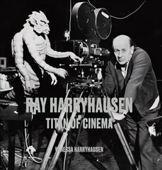 Ray Harryhausen: Titan of Cinema цена и информация | Книги об искусстве | kaup24.ee