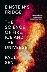 Einstein's Fridge: The Science of Fire, Ice and the Universe цена и информация | Книги по экономике | kaup24.ee