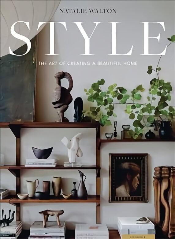 Style: The Art of Creating a Beautiful Home цена и информация | Eneseabiraamatud | kaup24.ee