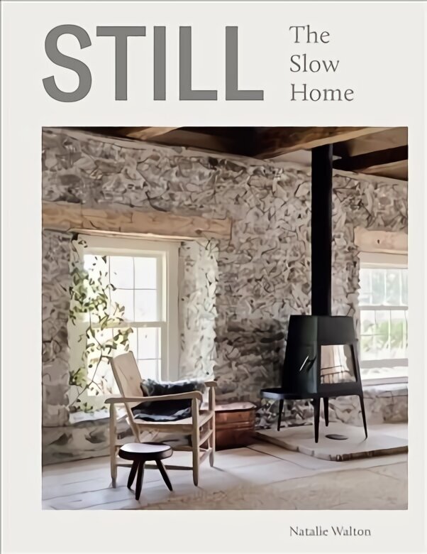 Still: The Slow Home hind ja info | Eneseabiraamatud | kaup24.ee
