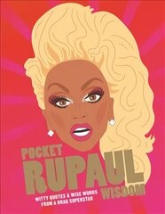 Pocket RuPaul Wisdom: Witty Quotes and Wise Words From a Drag Superstar Hardback hind ja info | Eneseabiraamatud | kaup24.ee