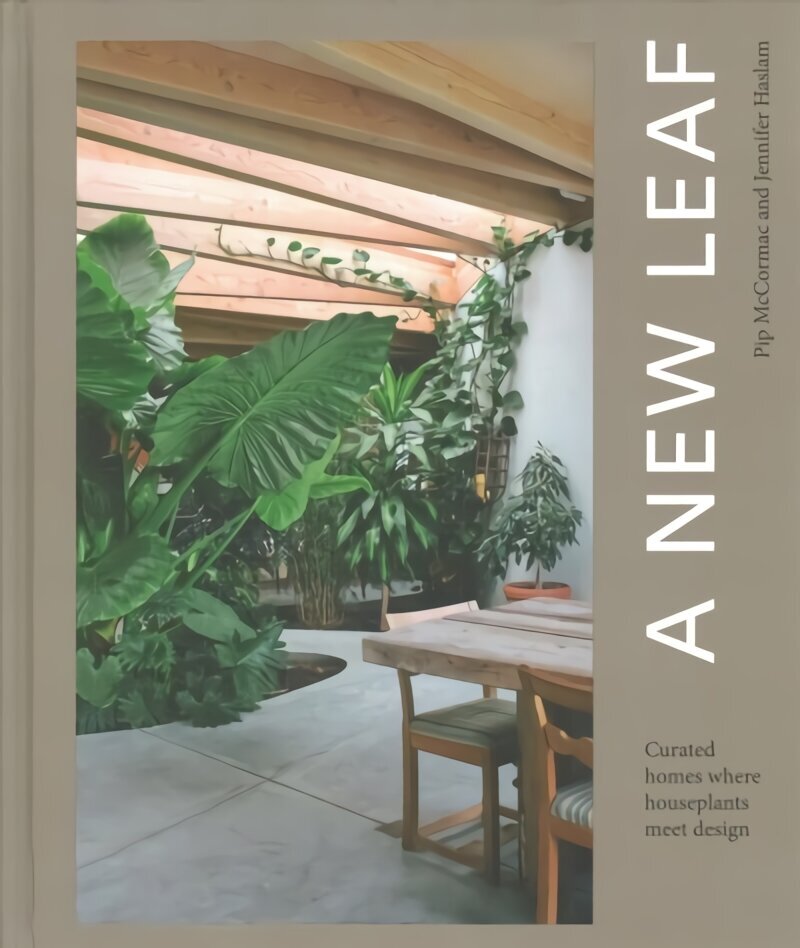 New Leaf: Curated Houses Where Plants Meet Design цена и информация | Eneseabiraamatud | kaup24.ee