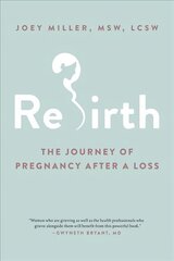 Rebirth: The Journey of Pregnancy After a Loss hind ja info | Eneseabiraamatud | kaup24.ee