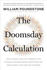 Doomsday Calculation: How an Equation That Predicts the Future Is Transforming Everything We Know about Life and the Universe hind ja info | Majandusalased raamatud | kaup24.ee