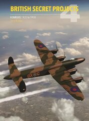 British Secret Projects 4: Bombers 1935-1950 4th edition цена и информация | Книги по социальным наукам | kaup24.ee