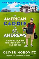 American Caddy St. Andrewsis: Kasvamine, tüdrukud ja vanal kursil hind ja info | Elulooraamatud, biograafiad, memuaarid | kaup24.ee