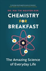 Chemistry for Breakfast: The Amazing Science of Everyday Life цена и информация | Книги по экономике | kaup24.ee