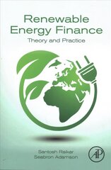 Renewable Energy Finance: Theory and Practice цена и информация | Книги по экономике | kaup24.ee