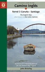 Pilgrim's Guide to the Camino IngleS: The English Way Also Known as the Celtic Camino 2nd Revised edition hind ja info | Reisiraamatud, reisijuhid | kaup24.ee