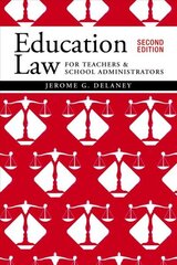 Education Law for Teachers and School Administrators 2nd edition цена и информация | Книги по социальным наукам | kaup24.ee