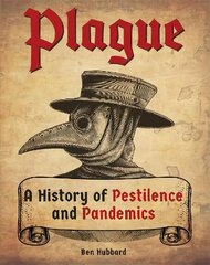 Plague: A History of Pestilence and Pandemics цена и информация | Книги для подростков и молодежи | kaup24.ee